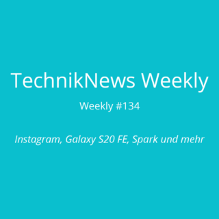 TechnikNews Weekly 134