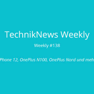 TechnikNews Weekly #138