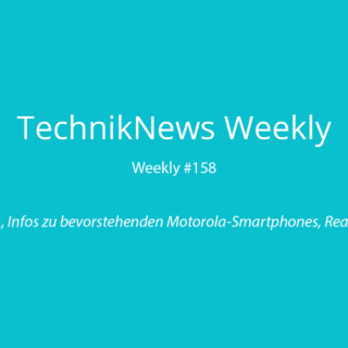 TechnikNews Weekly 158